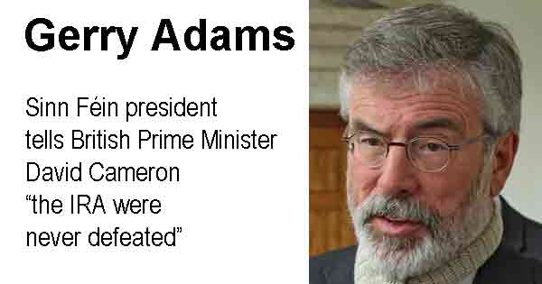 Gerry Adams says the “IRA were never defeated”