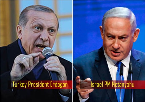 Turkey President Erdogan vs Israel Prime Minister Netanyahu