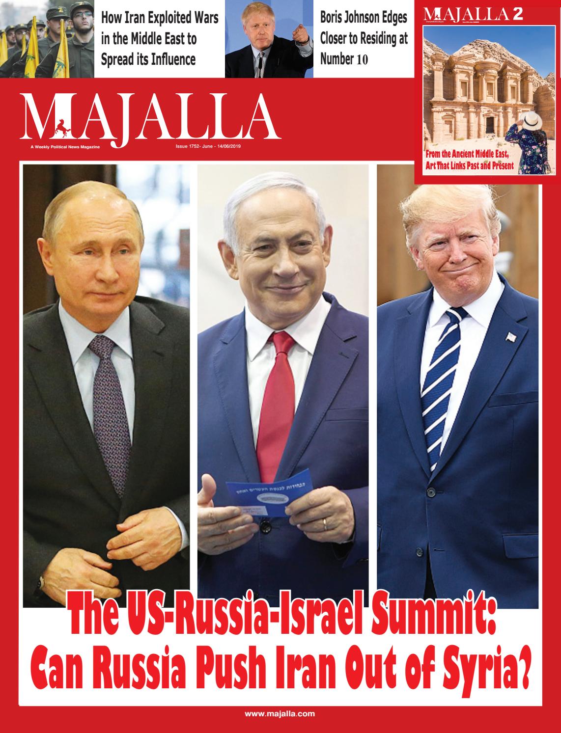 The US-Russia-Israel Summit: Can Russia Push Iran Out of Syria? by Majalla Magazine - HH Saudi Research & Marketing (UK) Ltd - issuu