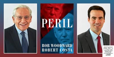 P&amp;P Live! Bob Woodward &amp; Robert Costa | PERIL Tickets, Thu, Sep 23, 2021 at  6:00 PM | Eventbrite