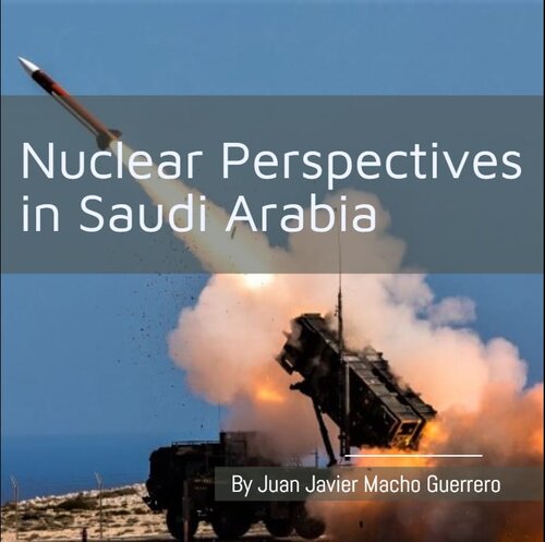 Nuclear Perspectives in Saudi Arabia — The Security Distillery