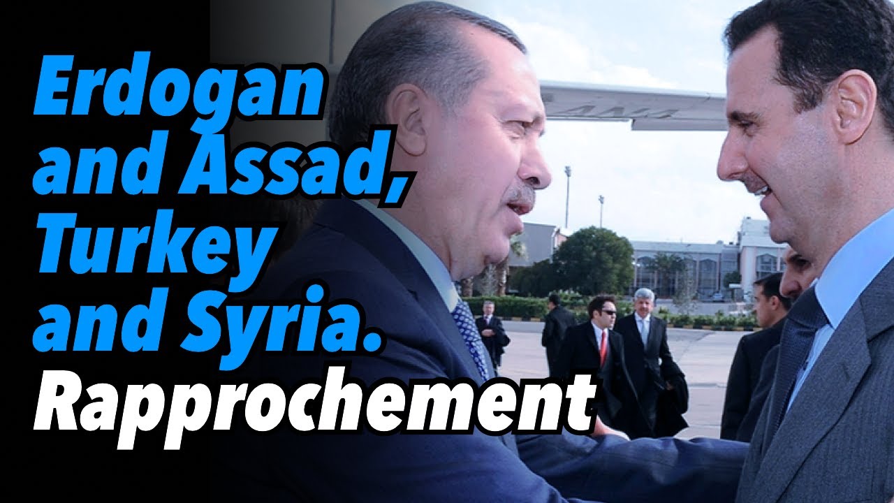 Erdogan and Assad, Turkey and Syria. Rapprochement - YouTube