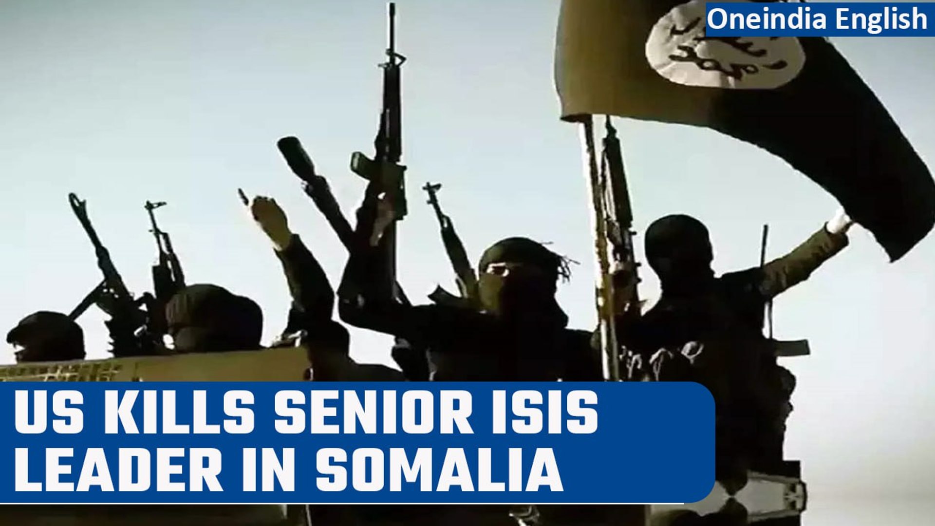 ISIS senior member Bilal al-Sudani killed in US operation in Somalia |  Oneindia News - video Dailymotion